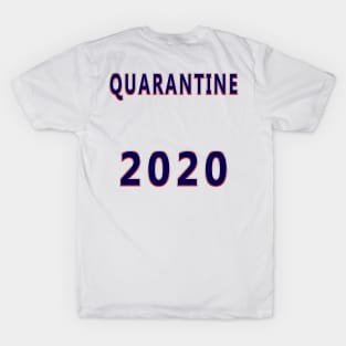 Quarantine 2020 Funny Shirt T-Shirt